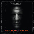 Full of unsaid words
