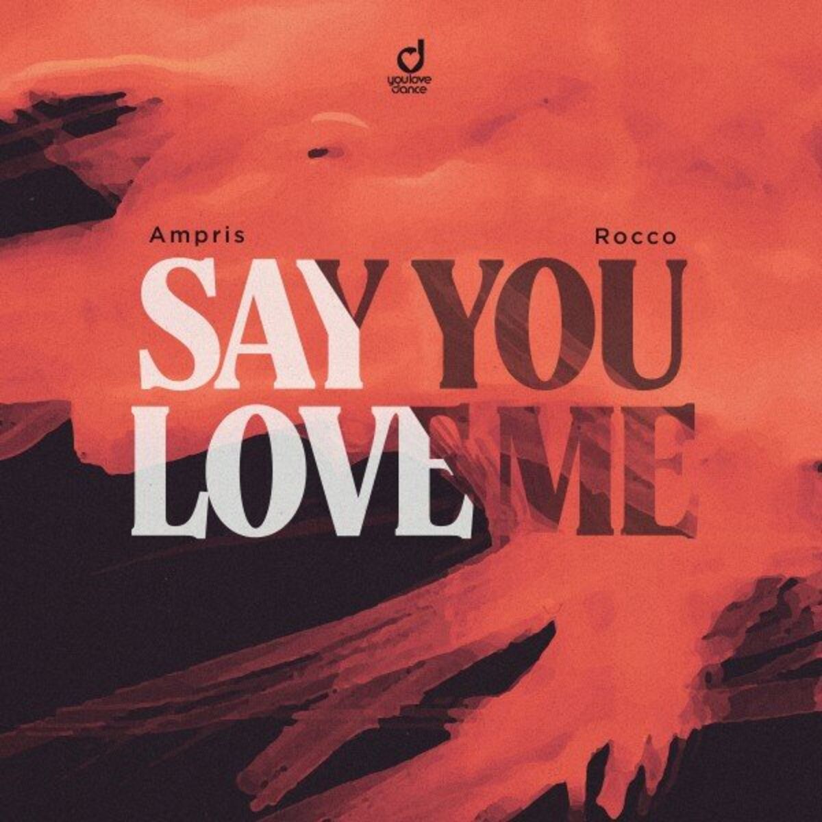 Album cover of Say You Love Me