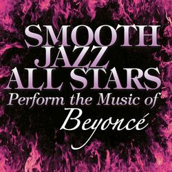 Cover of Smooth Jazz All Stars Perform the Music of Beyonce