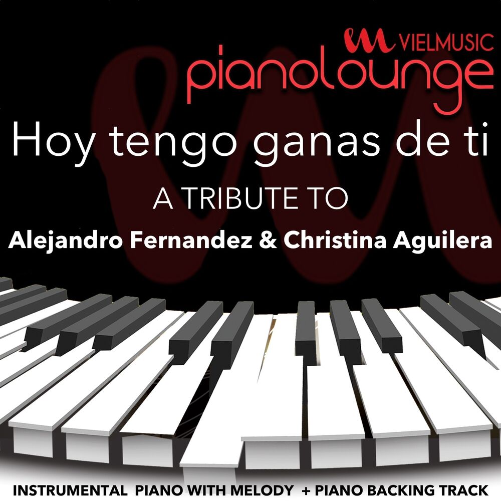 Picture of Piano Lounge: Hoy Tengo Ganas de Ti (A Tribute to Alejandro Fernandez & Christina Aguilera)