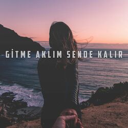 Cover of Gitme Aklım Sende Kalır