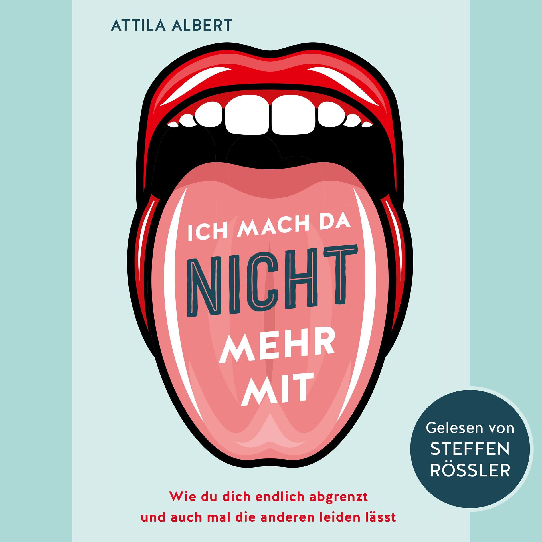 Album cover of Ich mach da nicht mehr mit (Wie du dich endlich abgrenzt und auch mal die anderen leiden lässt)