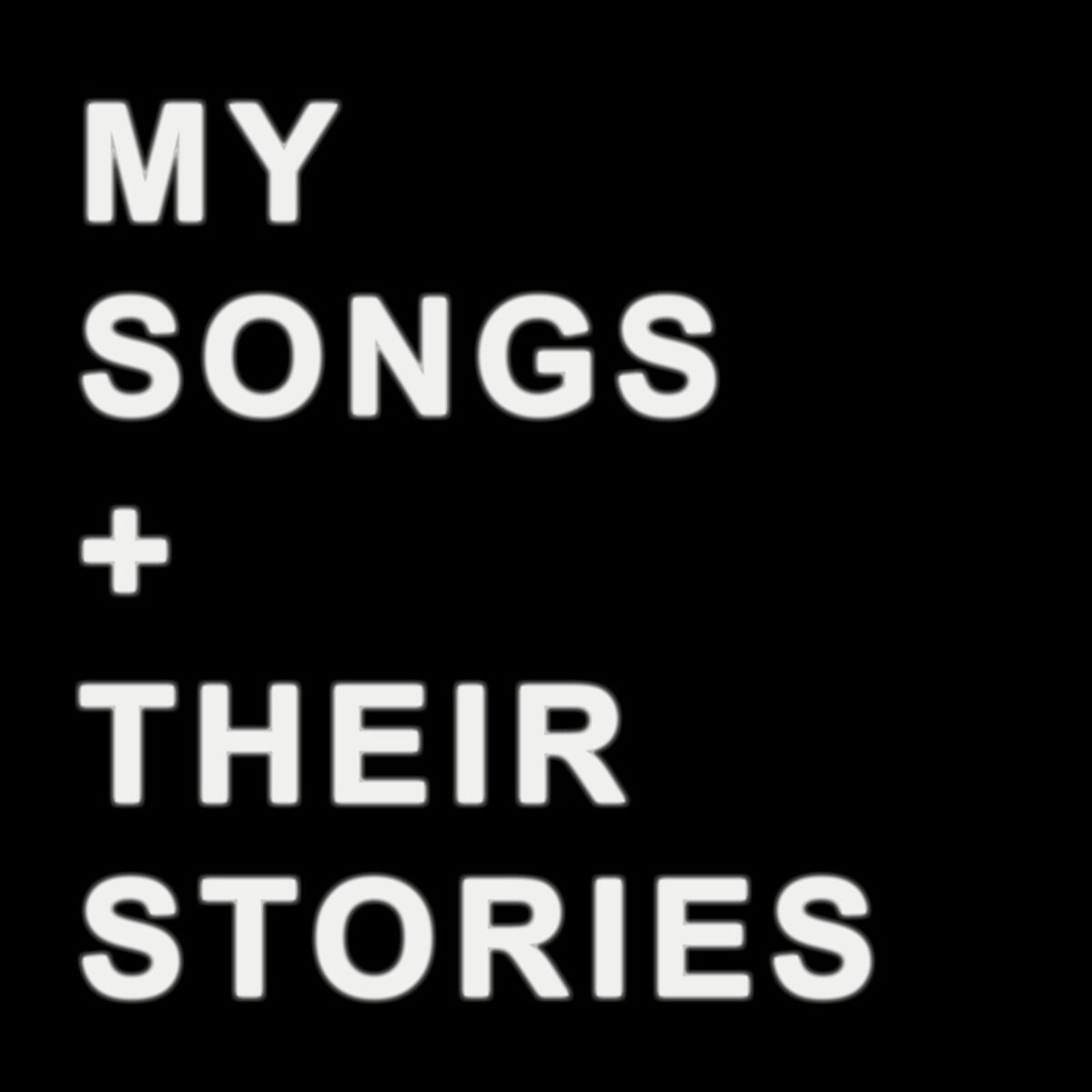 Album cover of My Songs + Their Stories, Pt. 1