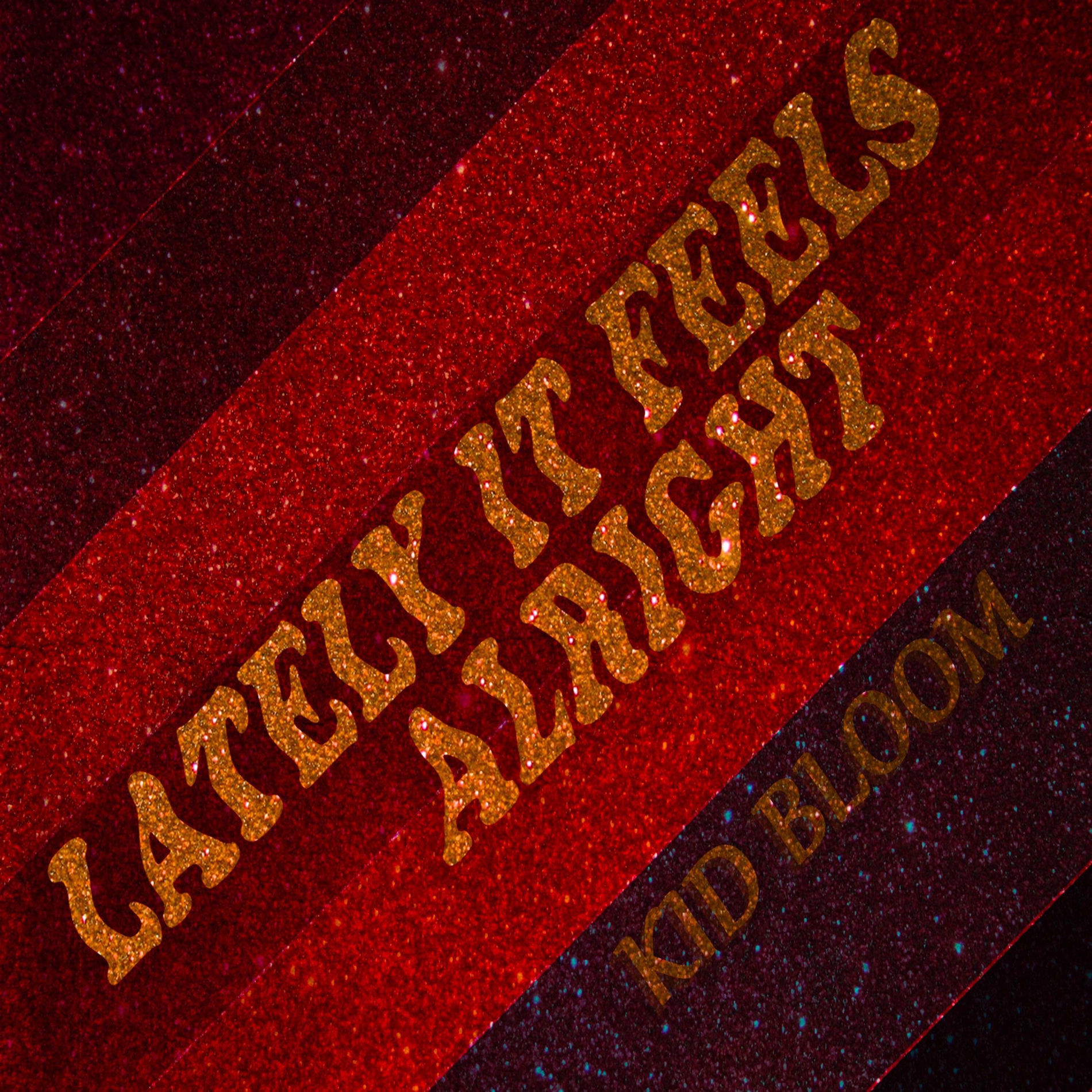 Album cover of Lately It Feels Alright
