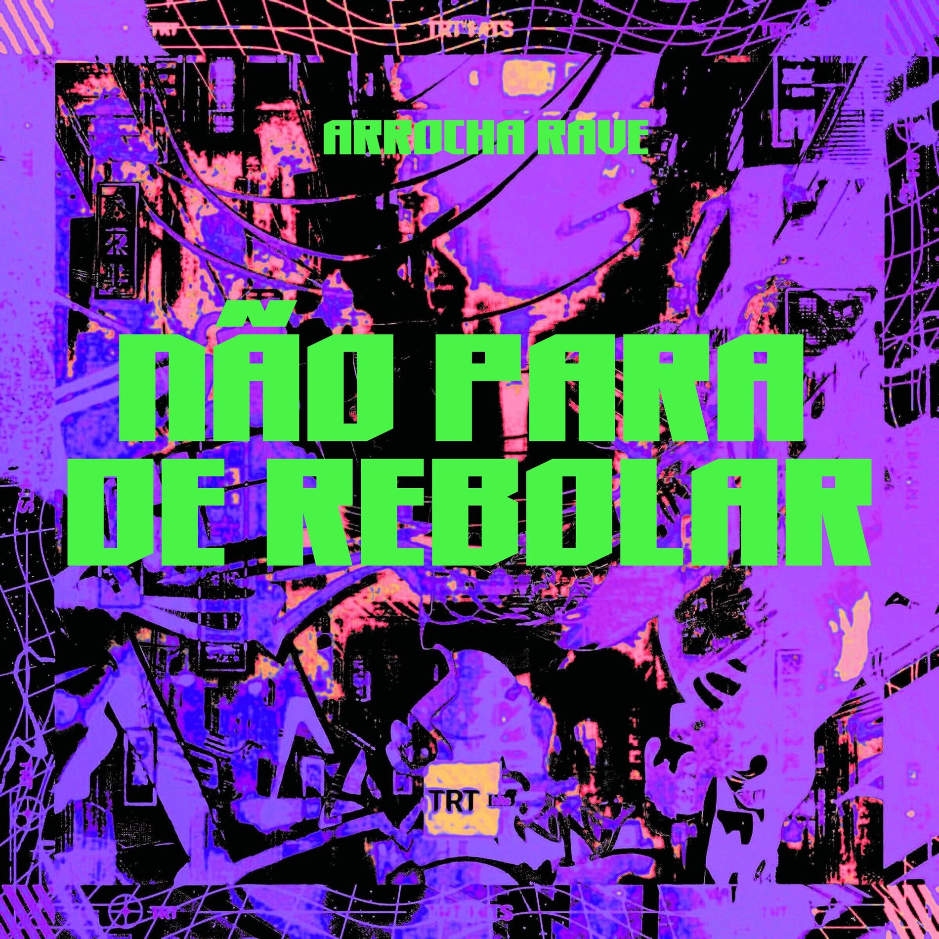 Album cover of NÃO PARA DE REBOLAR (ARROCHA RAVE)