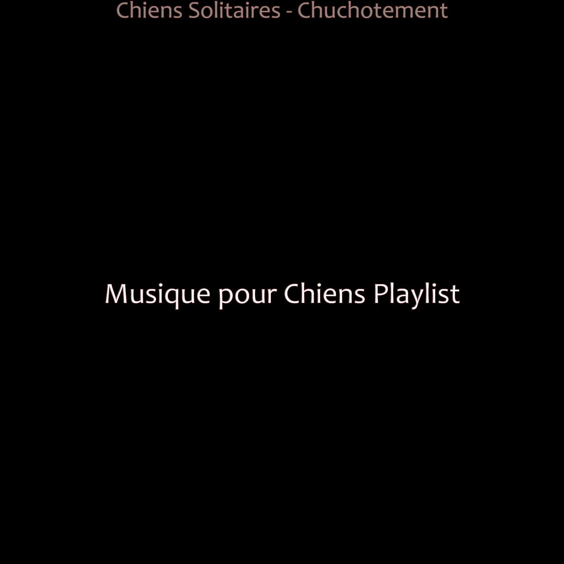 Album cover of Chiens Solitaires - Chuchotement