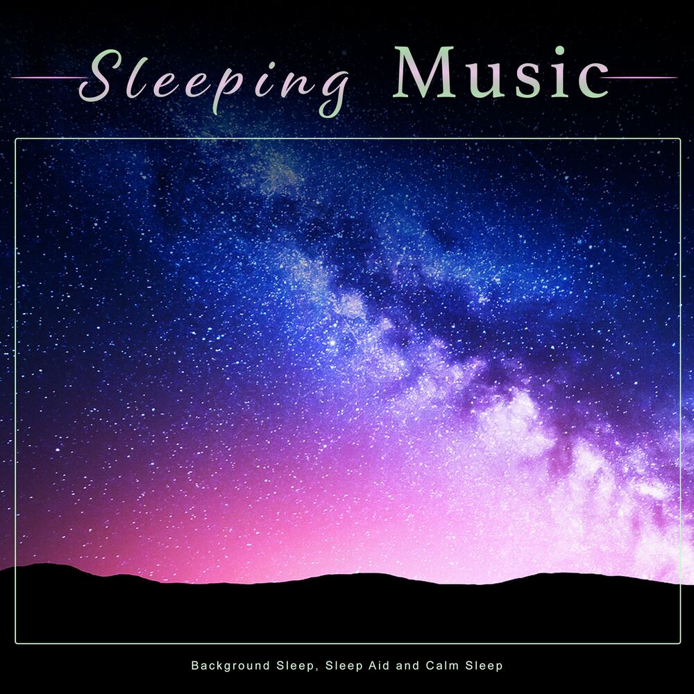 Picture of Sleeping Music: Background Sleep, Sleep Aid and Calm Sleep