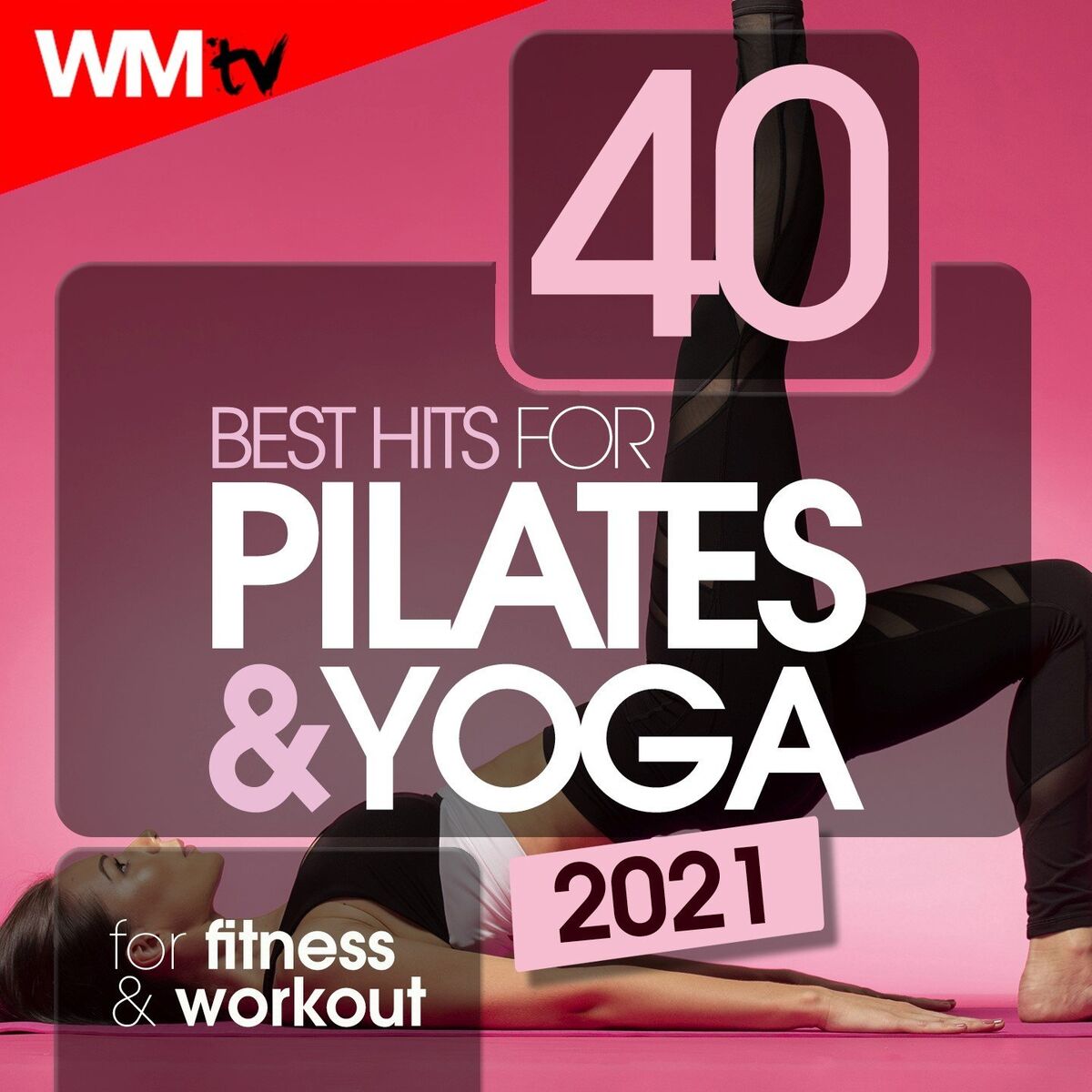 Album cover of 40 Best Hits For Pilates & Yoga 2021 For Fitness & Workout (Unmixed Compilation for Fitness & Workout 70 - 147 Bpm)