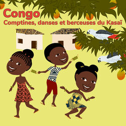 Cover of Congo: Comptines, danses et berceuses du Kasaï