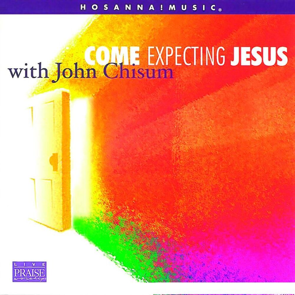Picture of Come Expecting Jesus (feat. Integrity's Hosanna! Music)