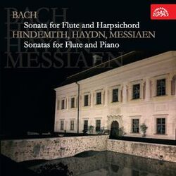 Cover of Bach: Sonata for Flute and Harpsichord - Hindemith, Haydn, Messiaen: Sonatas for Flute and Piano