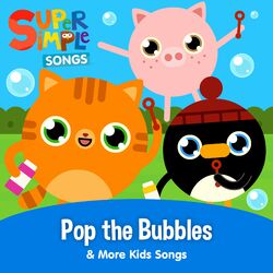 Cover of Pop the Bubbles & More Kids Songs