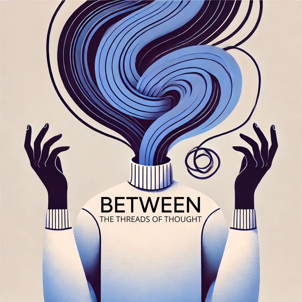 Picture of Between the Threads of Thought