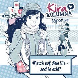 Cover of Kira Kolumna Reportage: Match auf dem Eis - und in echt?