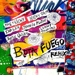 Cover of Bota Fuego (feat. Dímelo Flow, Justin Quiles & Lenny Tavárez) (Remix)