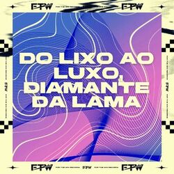 Cover of Do Lixo ao Luxo, Diamante da Lama