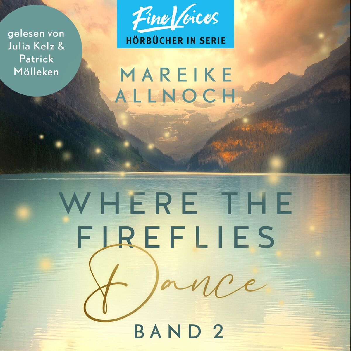 Album cover of Where the Fireflies Dance - Lake-Louise-Reihe, Band 2 (ungekürzt)