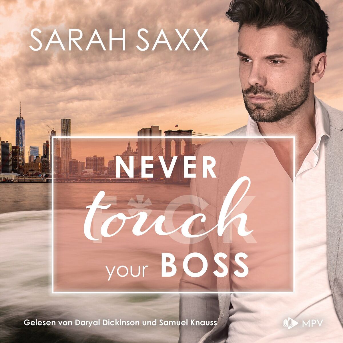 Album cover of Never touch your Boss - New York Boss Reihe, Band 6 (ungekürzt)