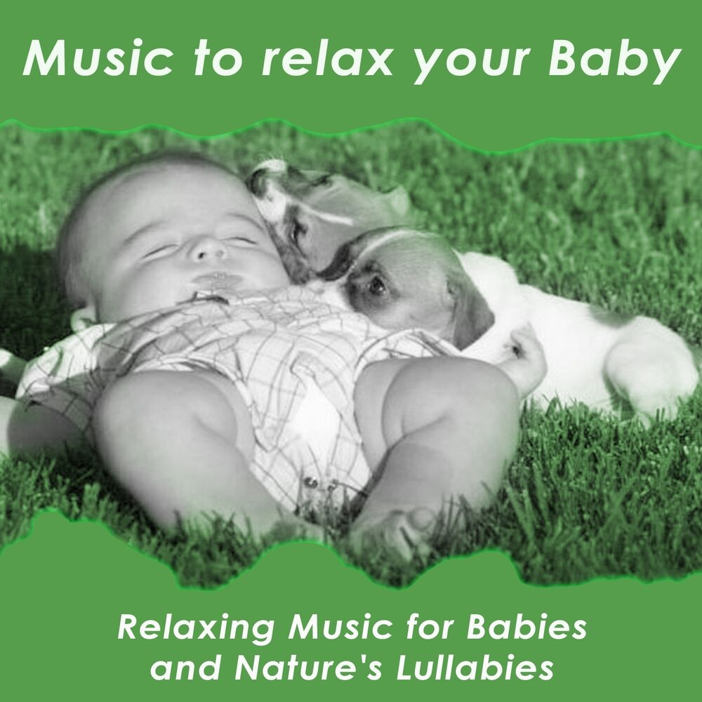 Picture of Music to Relax Your Baby (Relaxing Music for Babies and Nature's Lullabies)