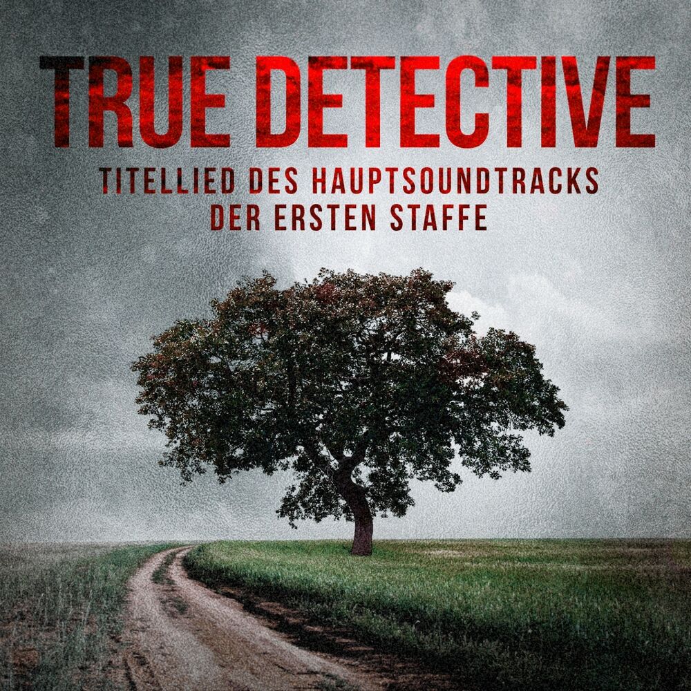 Picture of True Detective: Far from Any Road (Titellied Des Hauptsoundtracks der ersten Staffel)