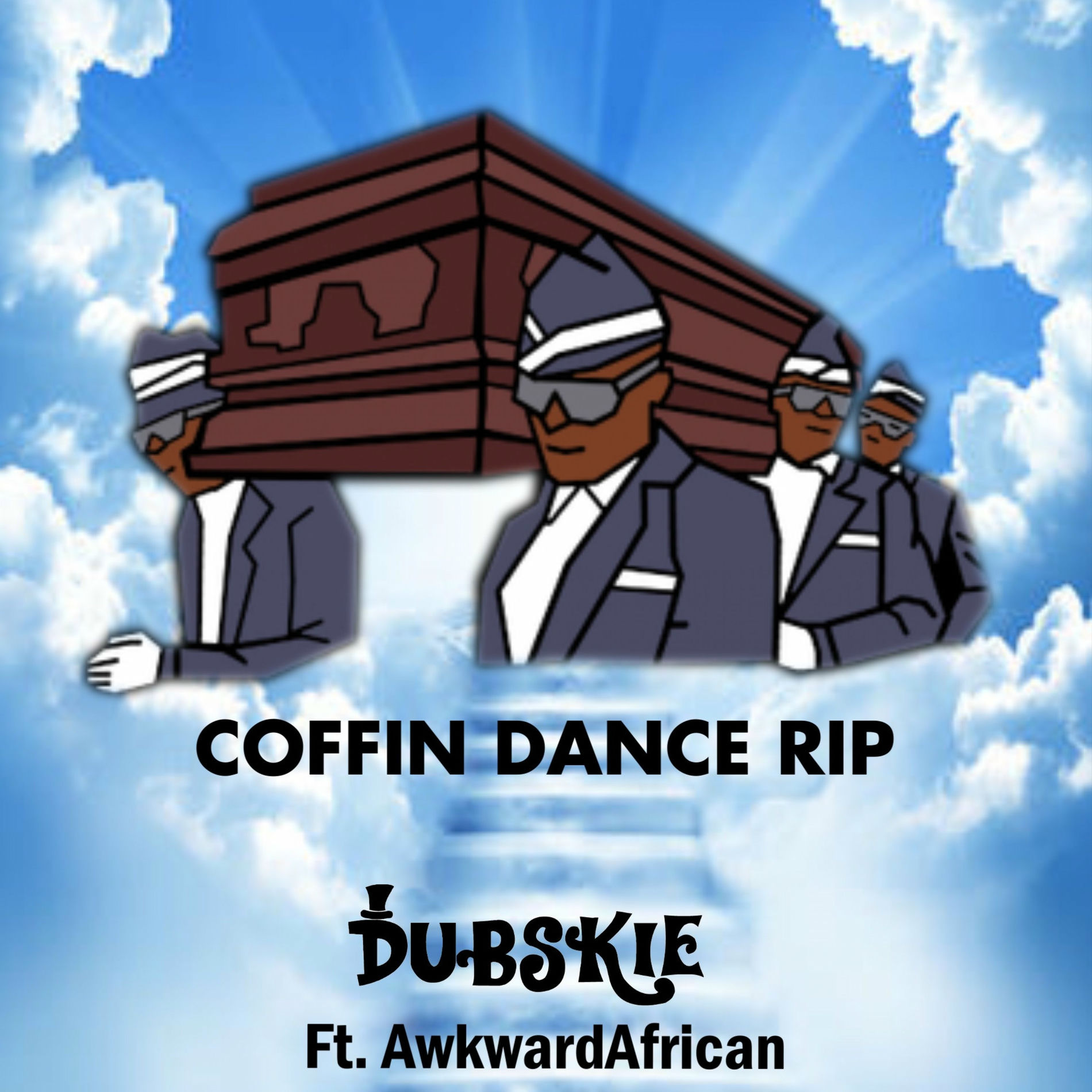 Album cover of Coffin Dance RIP (I'm Finna Die) (feat. Awkward African)