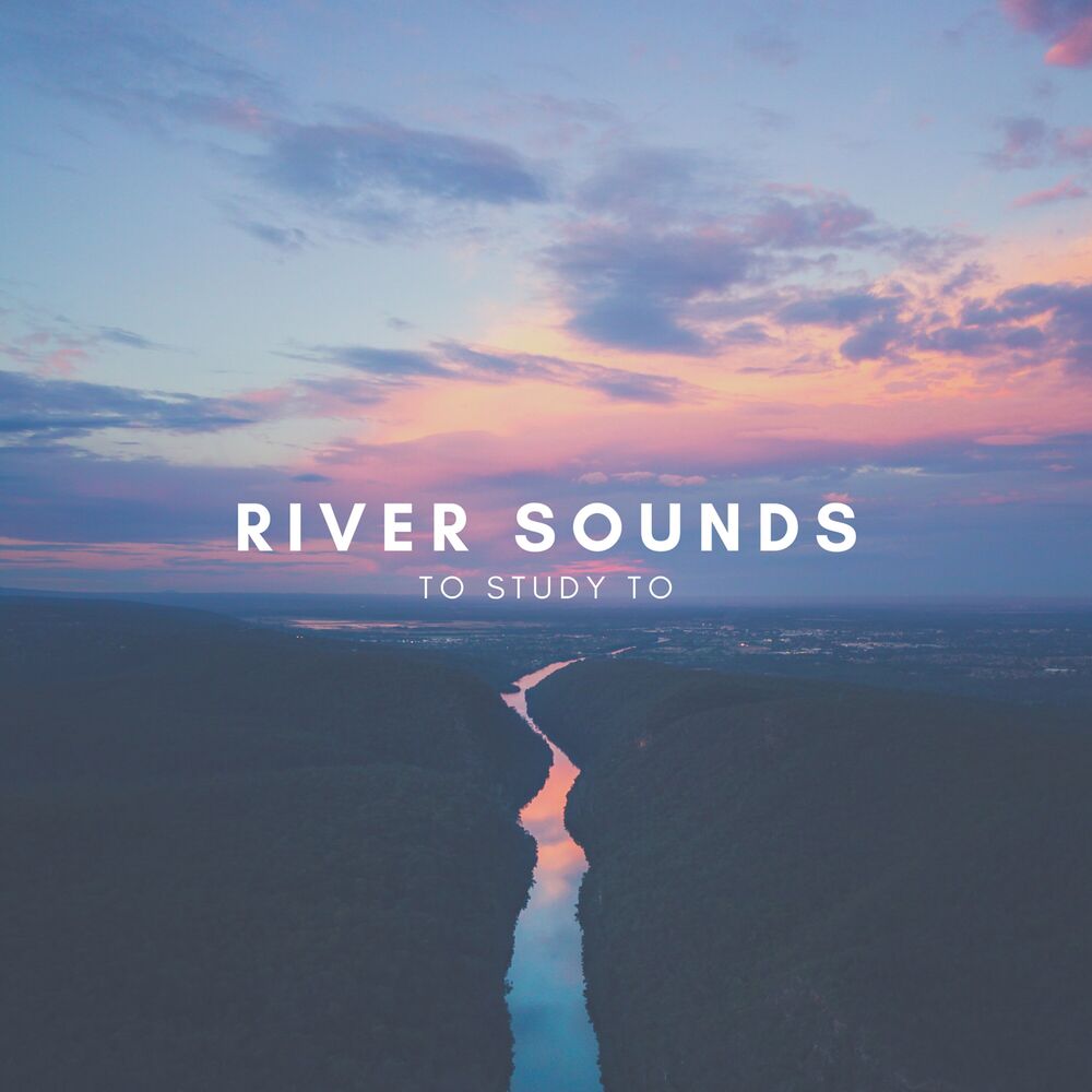 Picture of River Sounds to Study to