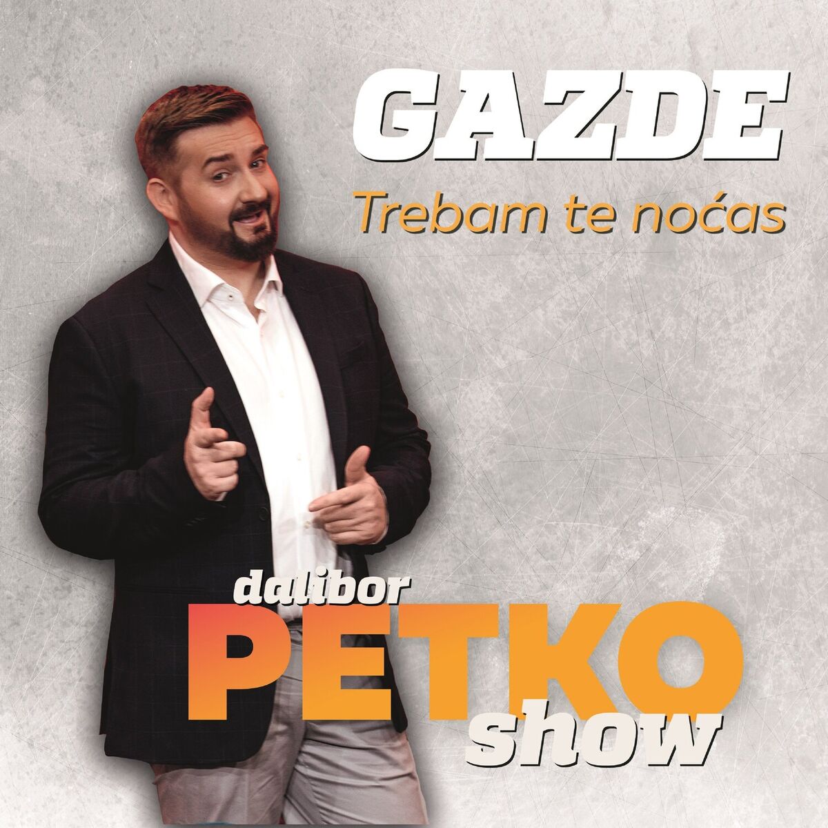 Album cover of Dalibor Petko Show - Trebam Te Noćas