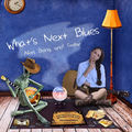 What's Next Blues