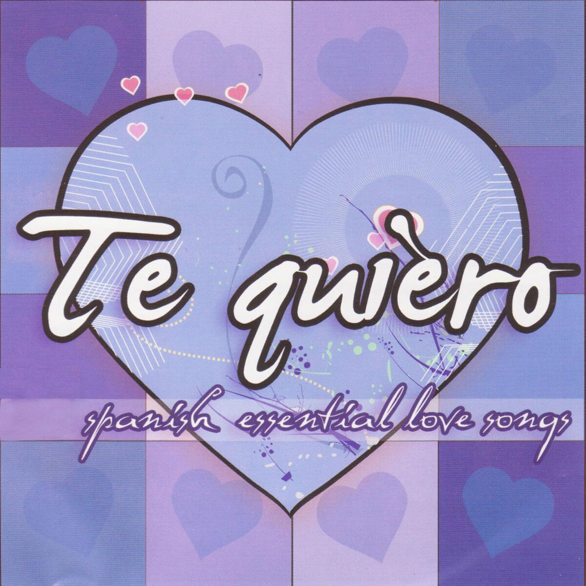 Album cover of Te Quiero - Spanish Essential Love Songs