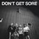 Don't Get Sore