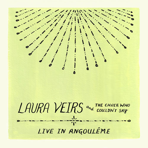 Laura Veirs and the Choir Who Couldn’t Say (Live in Angouleme)