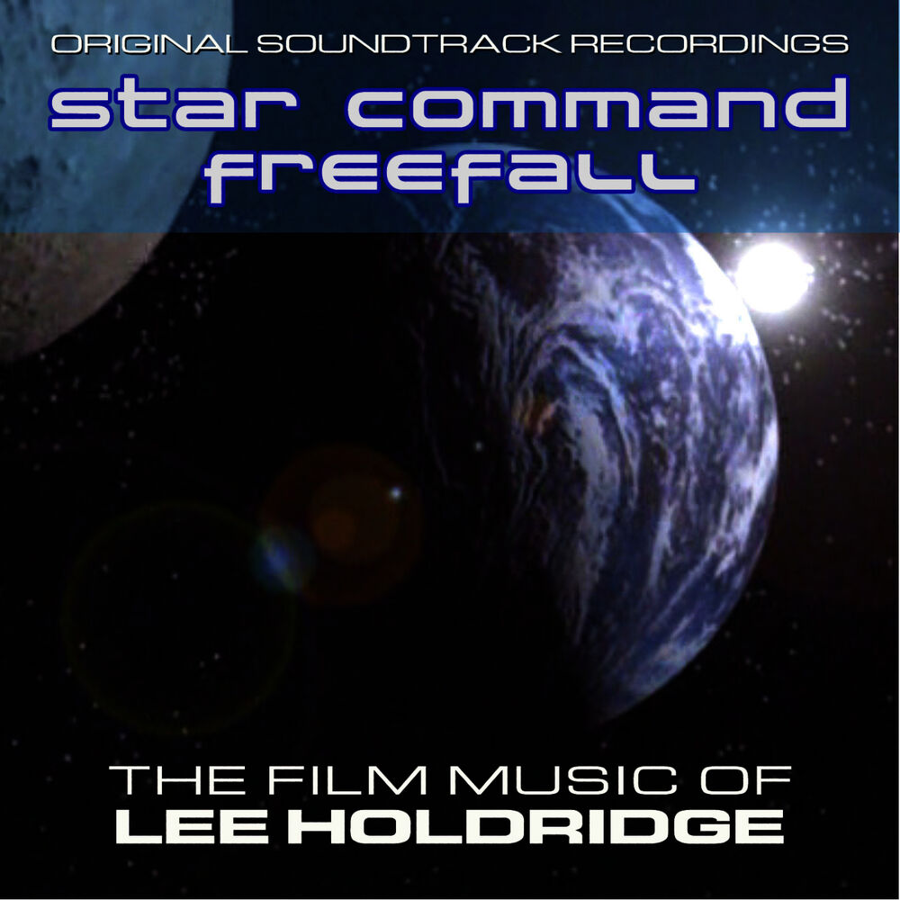 Picture of Star Command / FreeFall - The Film Music of Lee Holdridge