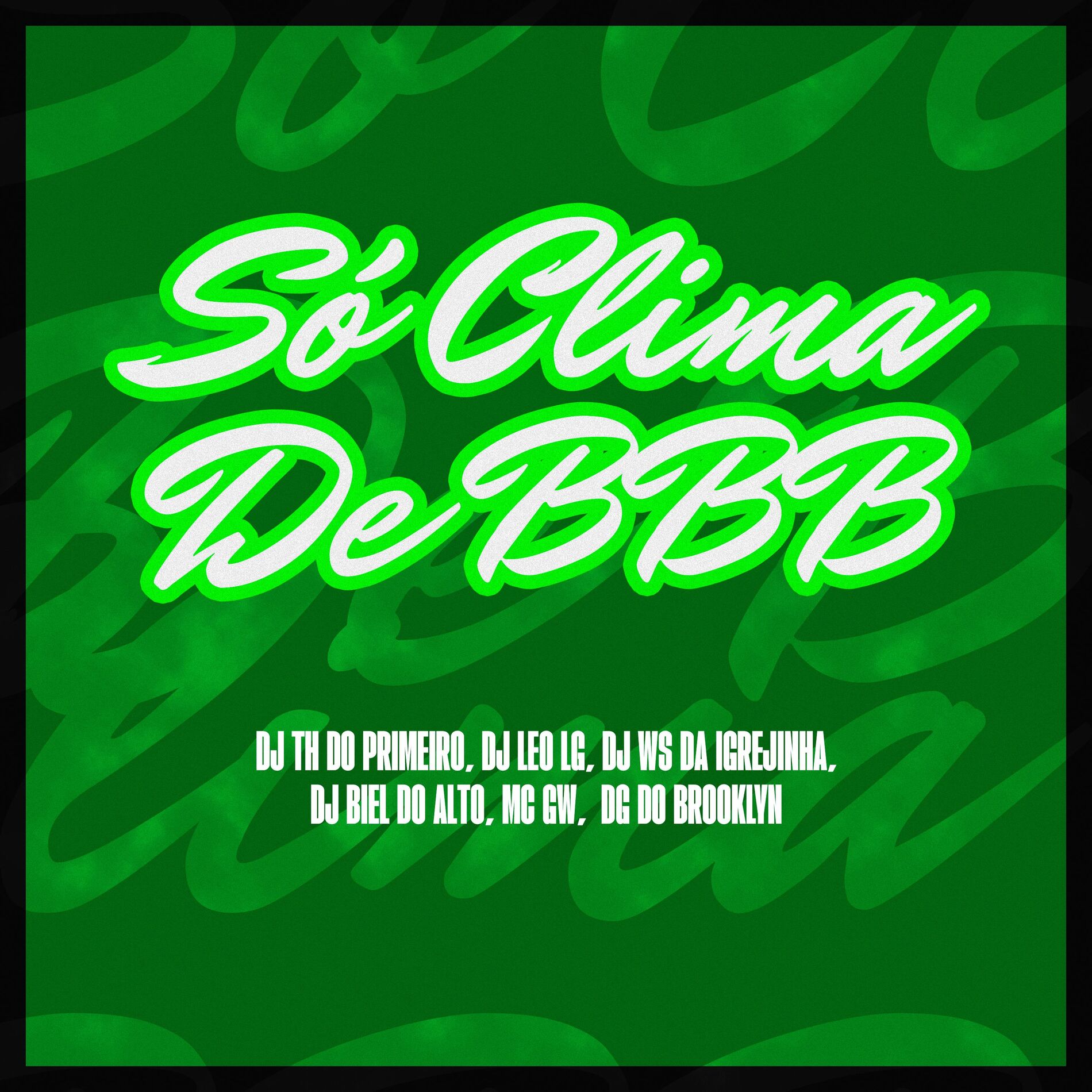 Album cover of SÓ CLIMA DE BBB