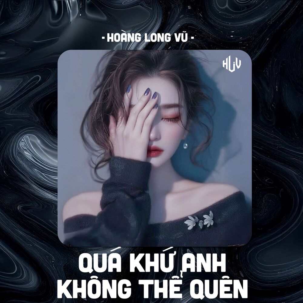 Picture of Quá Khứ Anh Không Thể Quên (HLV Remix)