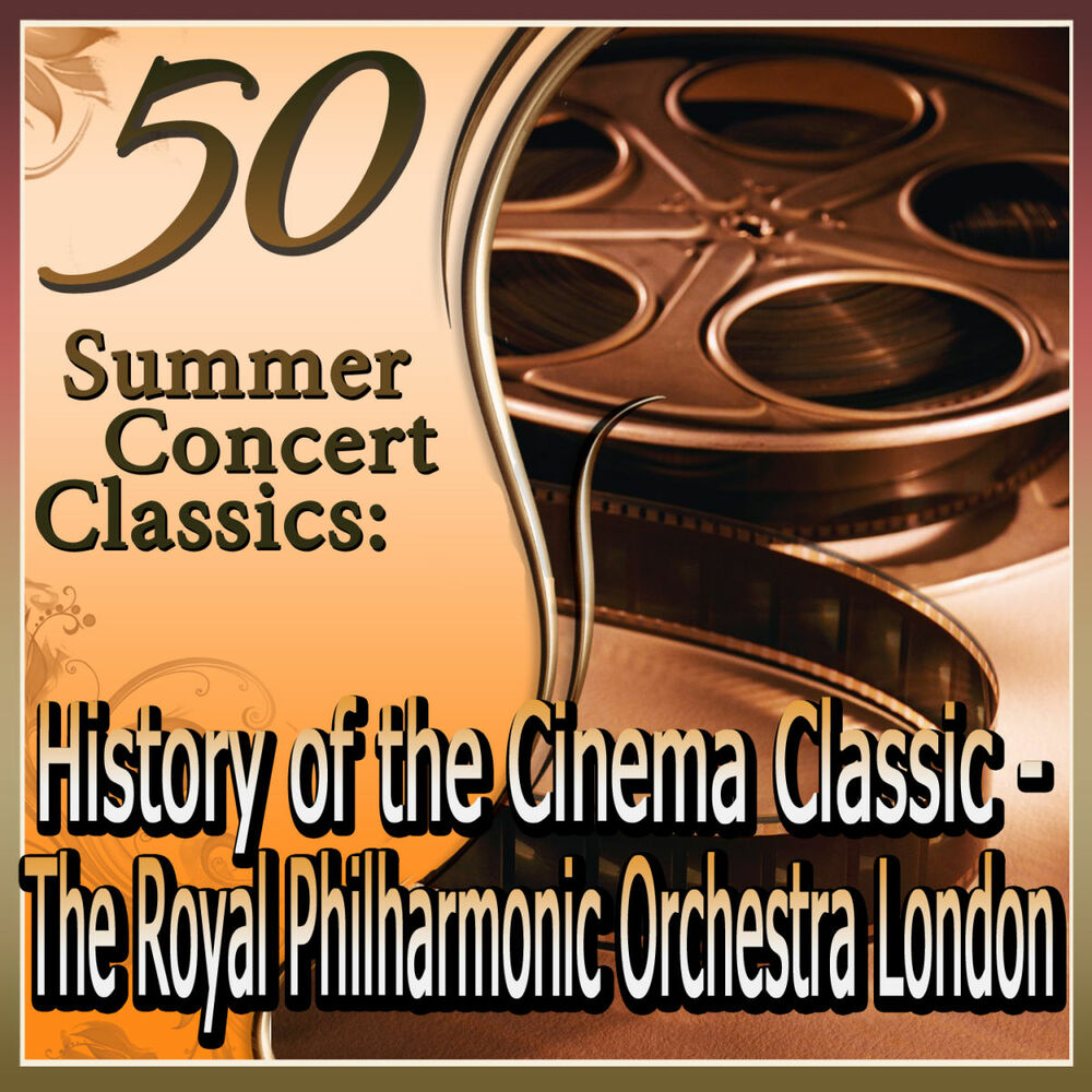 Picture of Royal Philharmonic Orchestra London - 50 Summer Concert Classics: History of the Cinema Classics, played by the Royal Philharmonic