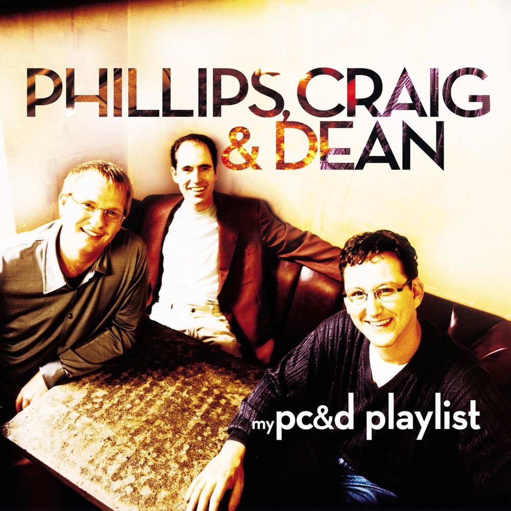 Picture of My Phillips, Craig & Dean Playlist