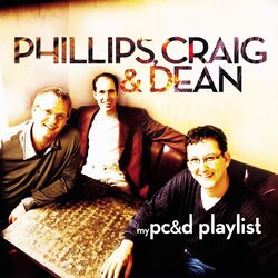 Cover of My Phillips, Craig & Dean Playlist