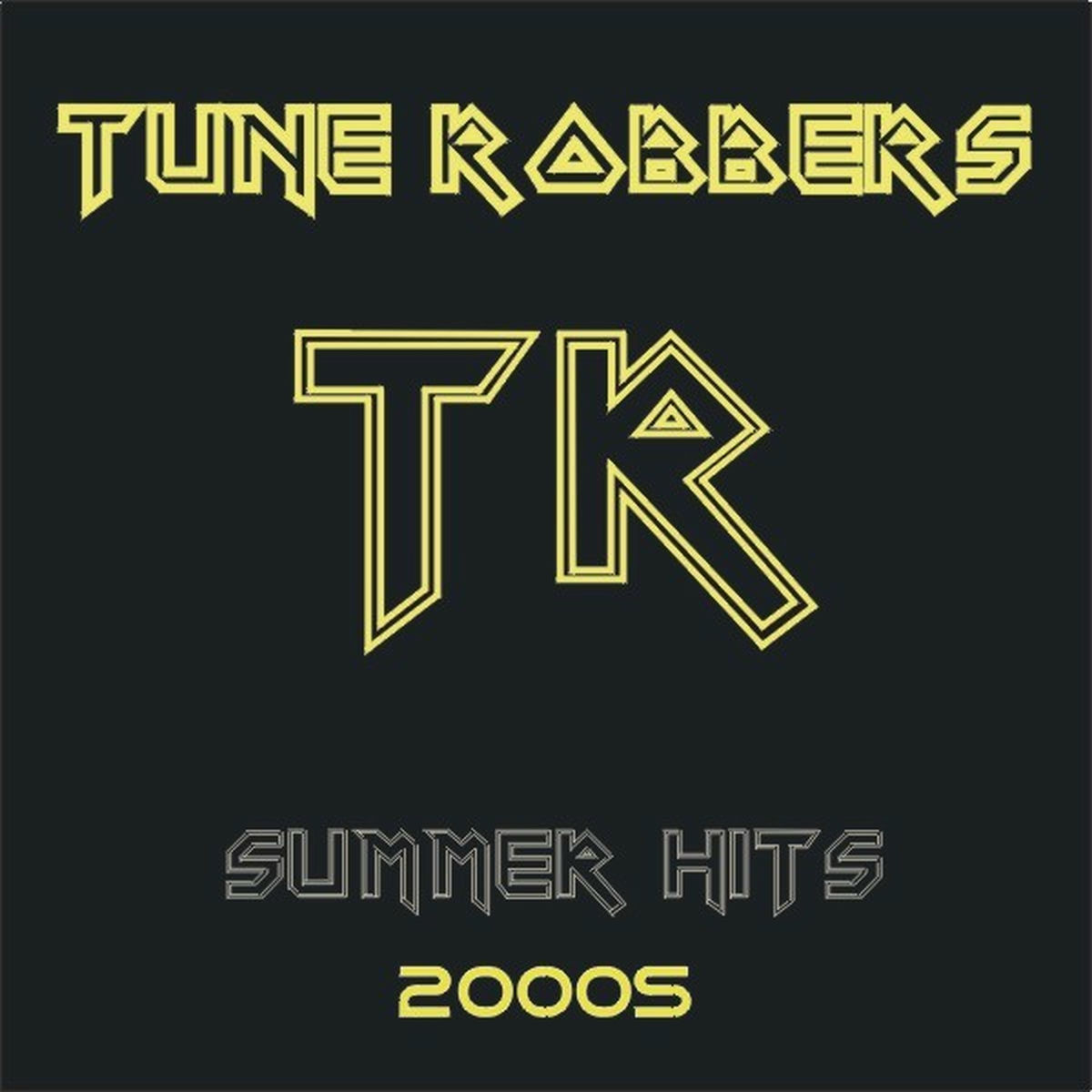 Album cover of Summer Hits 2000s performed by Tune Robbers