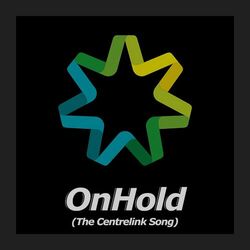 Cover of On Hold (The Centrelink Song)