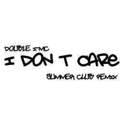 Cover of I Don't Care (Summer Club Remix)