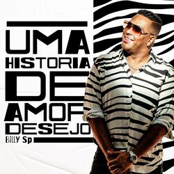 Cover of Uma História de Amor / Desejo (Ao Vivo)