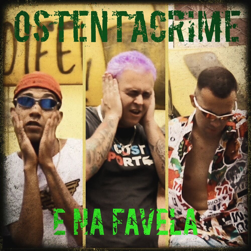 Picture of (Ostentacrime) e na Favela!