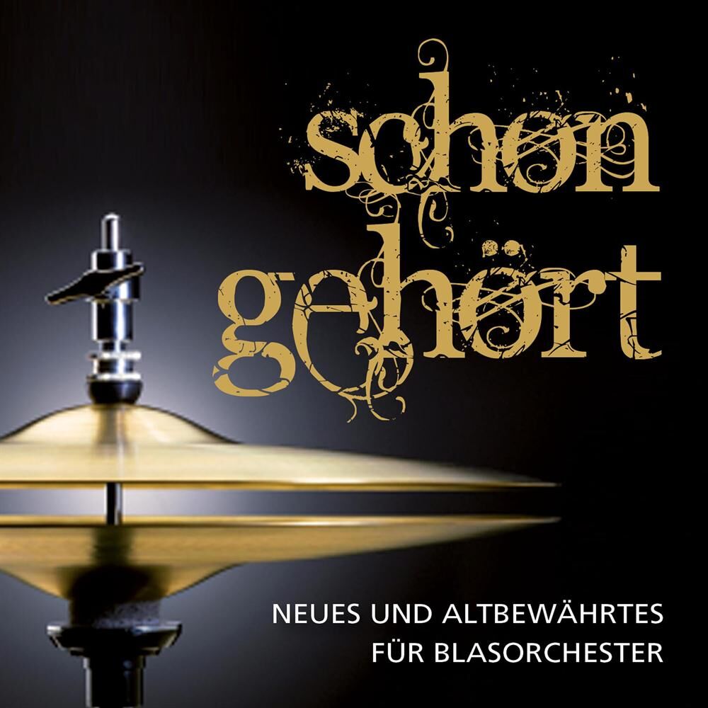 Picture of Schon gehört - Neues und altbewährtes für Blasorchester