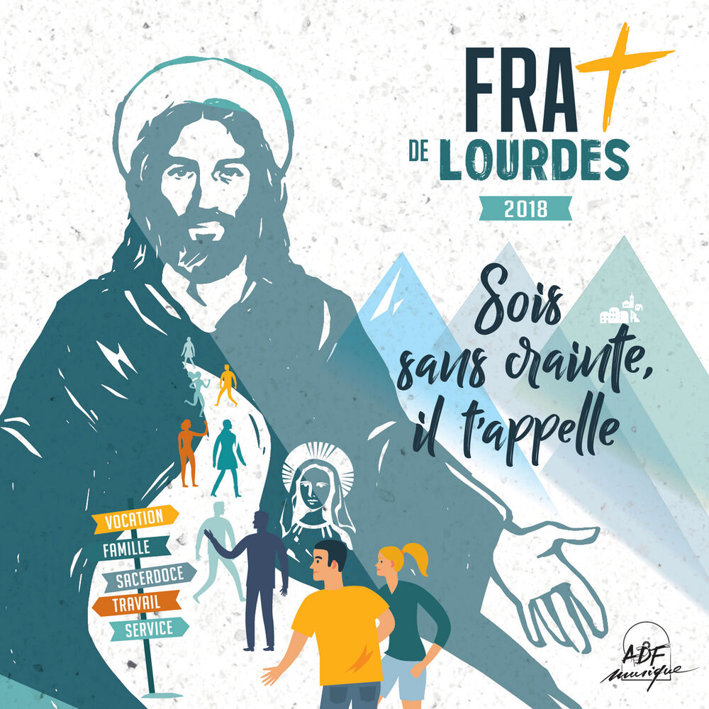 Picture of FRAT de Lourdes 2018: Sois sans crainte, il t'appelle