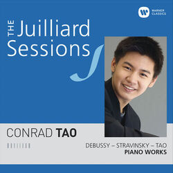 Cover of The Juilliard Sessions. Piano Works of Debussy, Stravinsky & Tao