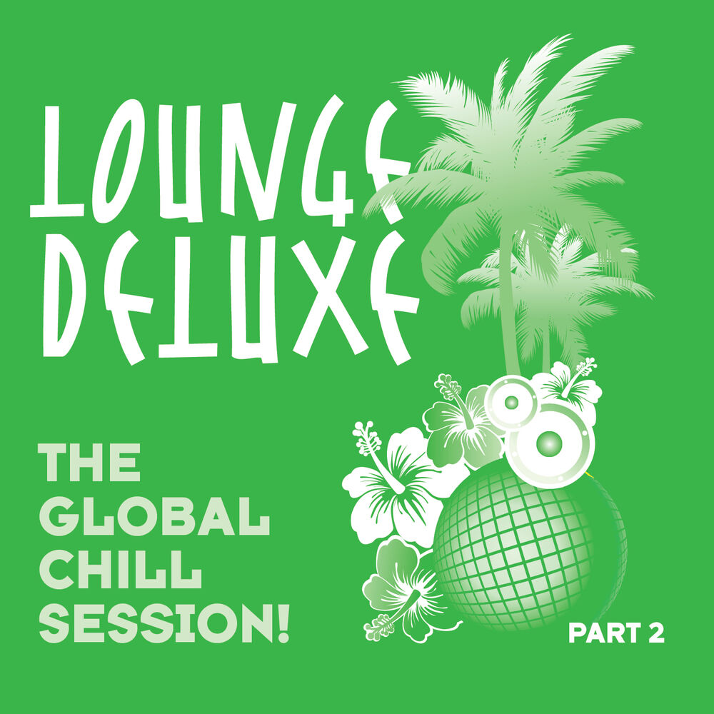 Picture of Lounge Deluxe - The Global Chill Session, Pt. 2
