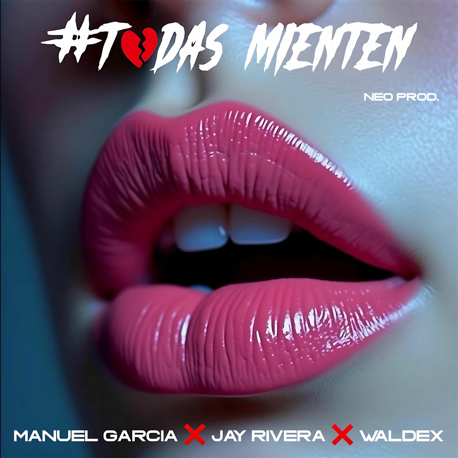 Album cover of Todas Mienten (feat. Jay Rivera & Manuel Garcia)