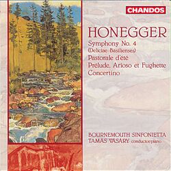 Cover of Honegger: Symphony No. 4, Pastorale d'été, Concertino & Prelude, Arioso et Fughette sur le nom de Bach