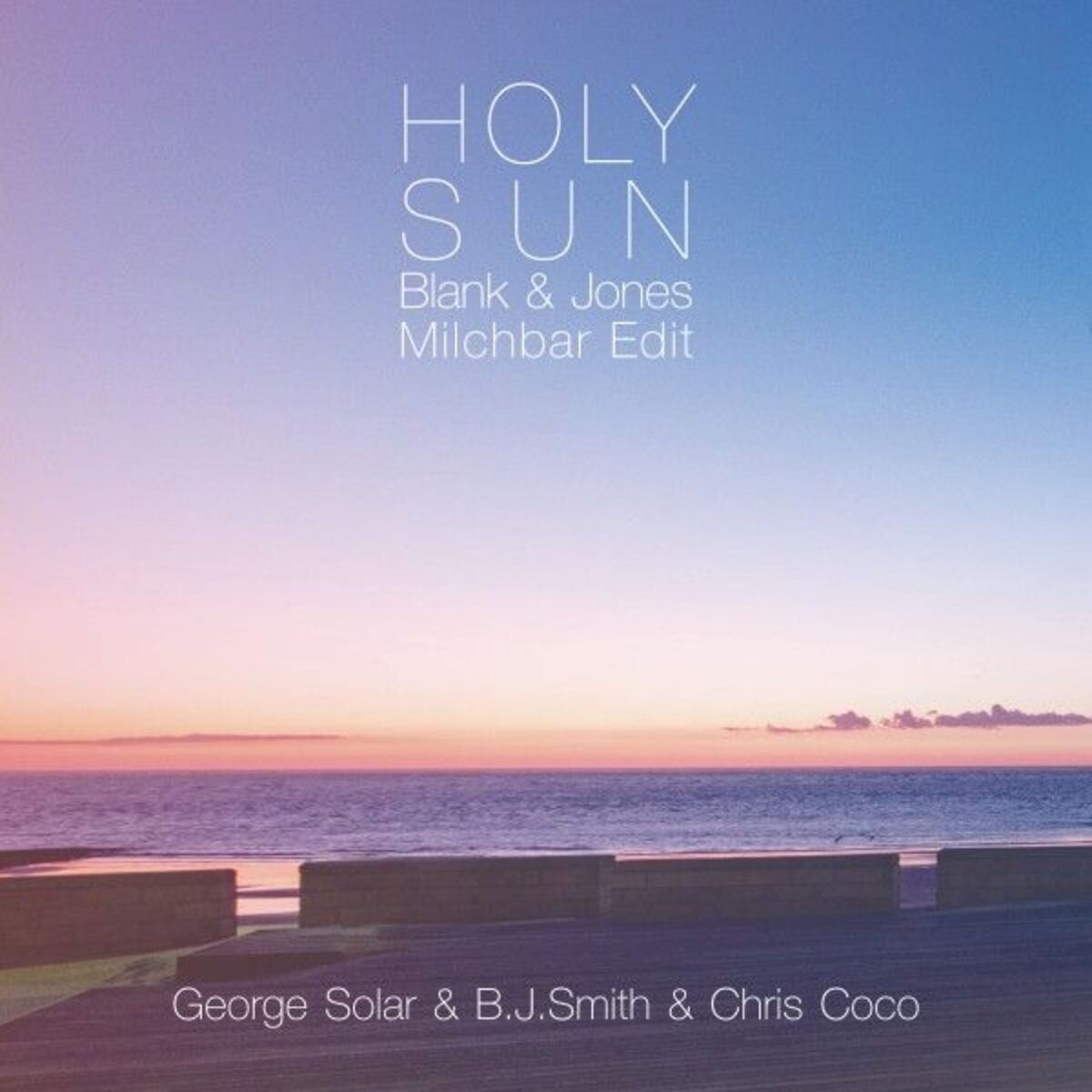 Album cover of Holy Sun (Blank & Jones Milchbar Edit)