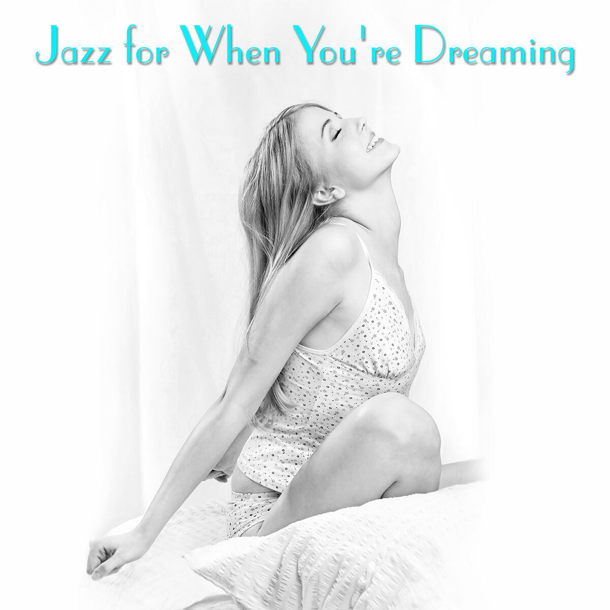 Album cover of Jazz For When You're Dreaming